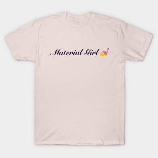 Material Girl T-Shirt